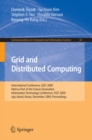 Image for Grid and Distributed Computing: International Conference, GDC 2009, Held as Part of the Future Generation Information Technology Conferences, FGIT 2009, Jeju Island, Korea, December 10-12, 2009, Proceedings : 63