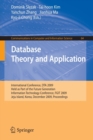 Image for Database Theory and Application : International Conference, DTA 2009, Held as Part of the Future Generation Information Technology Conference, FGIT 2009, Jeju Island, Korea, December 10-12, 2009, Proc