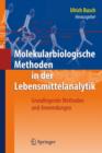 Image for Molekularbiologische Methoden in der Lebensmittelanalytik : Grundlegende Methoden und Anwendungen
