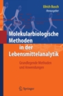Image for Molekularbiologische Methoden in der Lebensmittelanalytik: Grundlegende Methoden und Anwendungen