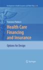 Image for Health care financing and insurance: options for design
