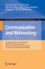 Image for Communication and Networking: International Conference, FGCN/ACN 2009, Held as Part of the Future Generation Information Technology Conference, FGIT 2009, Jeju Island, Korea, December 10-12, 2009. Proceedings : 56