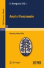 Image for Analisi Funzionale: Lectures given at a Summer School of the Centro Internazionale Matematico Estivo (C.I.M.E.) held in Varenna (Como), Italy, June, 9-18, 1954 : 1