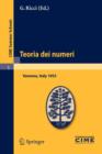 Image for Teoria dei numeri : Lectures given at a Summer School of the Centro Internazionale Matematico Estivo (C.I.M.E.) held in Varenna (Como), Italy, August 16-25, 1955