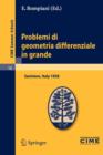 Image for Problemi di geometria differenziale in grande : Lectures given at a Summer School of the Centro Internazionale Matematico Estivo (C.I.M.E.) held in Sestriere (Torino), Italy, July 31-August 8, 1958