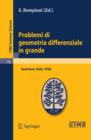 Image for Problemi di geometria differenziale in grande: Lectures given at a Summer School of the Centro Internazionale Matematico Estivo (C.I.M.E.) held in Sestriere (Torino), Italy, July 31-August 8, 1958
