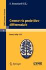 Image for Geometria proiettivo-differenziale : Lectures given at a Summer School of the Centro Internazionale Matematico Estivo (C.I.M.E.) held in Pavia, Italy, September 25-October 5, 1955