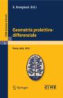 Image for Geometria proiettivo-differenziale: Lectures given at the Centro Internazionale Matematico Estivo (C.I.M.E.) held in Pavia, Italy, September 25-October 5, 1955