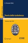 Image for Teoria della turbolenza: Lectures given at the Centro Internazionale Matematico Estivo (C.I.M.E.) held in Varenna (Como), Italy, September 1-9, 1957