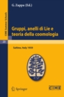 Image for Gruppi, anelli di Lie e teoria della coomologia: lectures given at the Centro Internazionale Matematico Estivo (C.I.M.E.), held in Saltino (Firenza), Italy, August 31-September 8, 1959