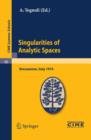 Image for Singularities of analytical spaces  : lectures given at the Centro internazionale matematico estivo (C.I.M.E.) held in Bressanone (Bolzano), Italy, June 16-25, 1974