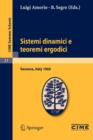 Image for Sistemi dinamici e teoremi ergodici : Lectures given at a Summer School of the Centro Internazionale Matematico Estivo (C.I.M.E.) held in Varenna (Como), Italy, June 2-11, 1960