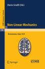 Image for Non-linear mechanics: lectures given at the Centro internazionale matematico estivo (C.I.M.E.) held in Bressanone (Bolzano), Italy, June 5-13, 1972