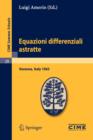Image for Equazioni differenziali astratte : Lectures given at a Summer School of the Centro Internazionale Matematico Estivo (C.I.M.E.) held in Varenna (Como), Italy, May 30-June 8, 1963