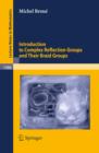 Image for Introduction to complex reflection groups and their braid groups : 1988