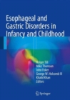 Image for Esophageal and gastric disorders in infancy and childhood