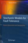 Image for Stochastic Models for Fault Tolerance