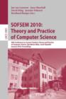 Image for SOFSEM 2010: Theory and Practice of Computer Science : 36th Conference on Current Trends in Theory and Practice of Computer Science, Spindleruv Mlyn, Czech Republic, January 23-29, 2010. Proceedings