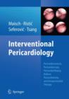 Image for Interventional pericardiology  : pericardiocentesis, pericardioscopy, pericardial biopsy, balloon pericardiotomy, and intrapericardial therapy