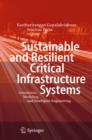 Image for Sustainable and resilient critical infrastructure systems: simulation, modeling, and intelligent engineering