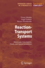 Image for Reaction-transport systems: mesoscopic foundations, fronts, and spatial instabilities
