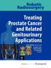 Image for Robotic Radiosurgery Treating Prostate Cancer and Related Genitourinary Applications