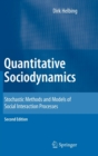 Image for Quantitative sociodynamics  : stochastic methods and models of social interaction processes