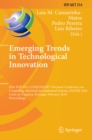 Image for Emerging Trends in Technological Innovation: First IFIP WG 5.5/SOCOLNET Doctoral Conference on Computing, Electrical and Industrial Systems, DoCEIS 2010, Costa de Caparica, Portugal, February 22-24, 2010, Proceedings