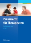 Image for Praxisrecht fur Therapeuten: Rechtstipps von A bis Z