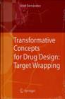 Image for Transformative Concepts for Drug Design: Target Wrapping