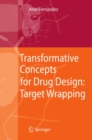 Image for Transformative concepts for drug design: target wrapping