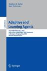 Image for Adaptive Learning Agents : Second Workshop, ALA 2009, Held as Part of the AAMAS 2009 Conference in Budapest, Hungary, May 12, 2009. Revised Selected Papers