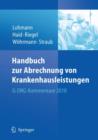 Image for Handbuch zur Abrechnung von Krankenhausleistungen : G-DRG-Kommentare 2010