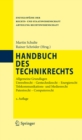 Image for Handbuch des Technikrechts: Allgemeine Grundlagen Umweltrecht- Gentechnikrecht - Energierecht Telekommunikations- und Medienrecht Patentrecht - Computerrecht