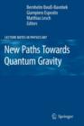Image for New Paths Towards Quantum Gravity