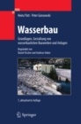 Image for Wasserbau: Grundlagen, Gestaltung von wasserbaulichen Bauwerken und Anlagen