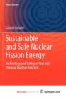 Image for Sustainable and Safe Nuclear Fission Energy