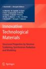 Image for Innovative Technological Materials : Structural Properties by Neutron Scattering, Synchrotron Radiation and Modeling