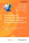 Image for Human Benefit through the Diffusion of Information Systems Design Science Research : IFIP WG 8.2/8.6 International Working Conference, Perth, Australia, March 30 - April 1, 2010, Proceedings