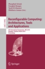 Image for Reconfigurable Computing: Architectures, Tools and Applications: 6th International Symposium, ARC 2010, Bangkok, Thailand, March 17-19, 2010, Proceedings : 5992