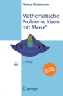 Image for Mathematische Probleme losen mit Maple: Ein Kurzeinstieg