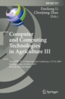 Image for Computer and computing technologies in agriculture III: Third IFIP TC 12 International Conference, CCTA 2009, Beijing, China, October 14-17, 2009 : revised selected papers