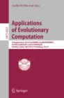 Image for Applications of Evolutionary Computation: EvoApplications 2010: EvoCOMNET, EvoENVIRONMENT, EvoFIN, EvoMUSART, and EvoTRANSLOG, Istanbul, Turkey, April 7-9, 2010, Proceedings, Part II