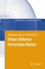 Image for Urban airborne particulate matter: origin, chemistry, fate and health impacts