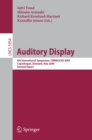 Image for Auditory Display: 6th International Symposium, CMMR/ICAD 2009, Copenhagen, Denmark, May 18-22, 2009, Revised Papers