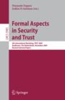 Image for Formal Aspects in Security and Trust: 6th International Workshop, FAST 2009, Eindhoven, The Netherlands, November 5-6, 2009, Revised Selected Papers