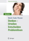 Image for Allgemeine Psychologie fur Bachelor: Denken - Urteilen, Entscheiden, Problemlosen. Lesen, Horen, Lernen im Web.