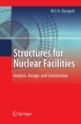 Image for Structures for nuclear facilities: analysis, design, and construction