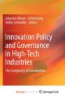 Image for Innovation Policy and Governance in High-Tech Industries : The Complexity of Coordination