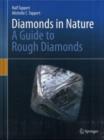 Image for Diamonds in nature: a guide to rough diamonds